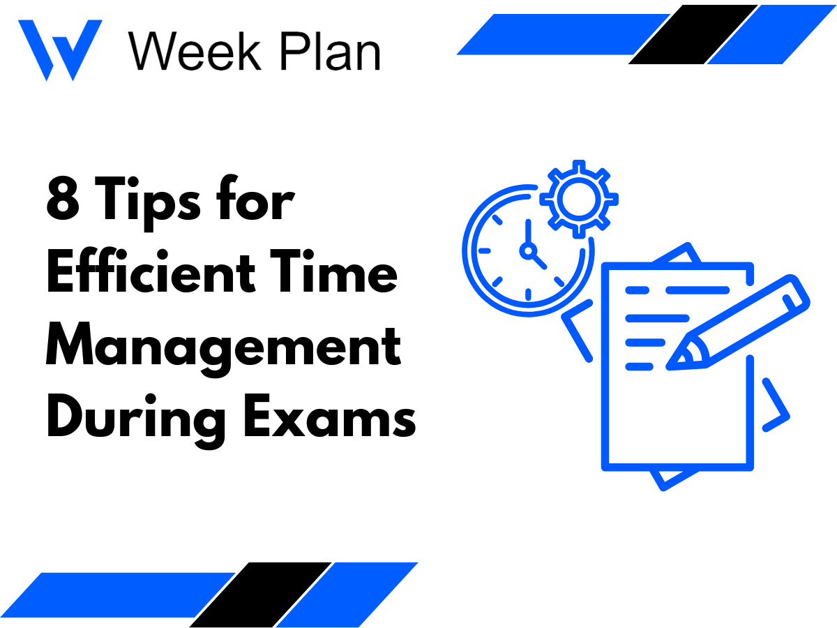 8 Tips for Efficient Time Management During Exams